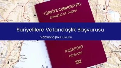 Türkiye’de Suriyeliler nasıl Türk vatandaşı olabilir?