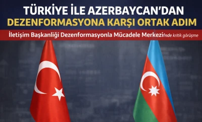 T&uuml;rkiye ile Azerbaycan&rsquo;dan Dezenformasyona Karşı Ortak Adım