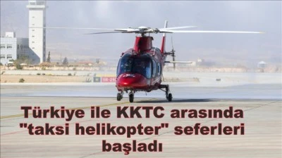 Türkiye ile KKTC arasında &quot;taksi helikopter&quot; seferleri başladı