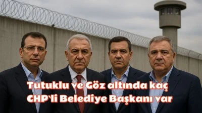 Tutuklu ve Göz altında kaç CHP`li Belediye Başkanı var