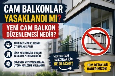 Cam Balkonlar Yasaklandı mı? Yeni Cam Balkon D&uuml;zenlemesi Nedir?