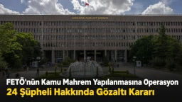 FETÖ’nün Kamu Mahrem Yapılanmasına Operasyon