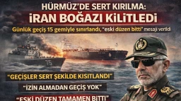 Hürmüz’de Sert Kırılma: İran Boğazı Kilitledi