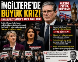 İngiltere’de Starmer Krizi Derinleşiyor
